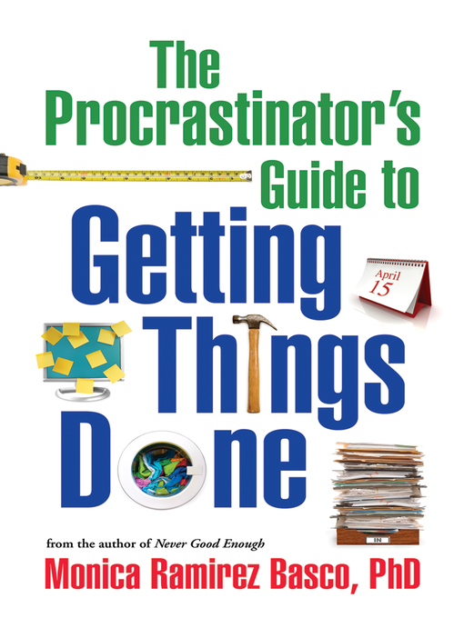 Title details for The Procrastinator's Guide to Getting Things Done by Monica Ramirez Basco - Available